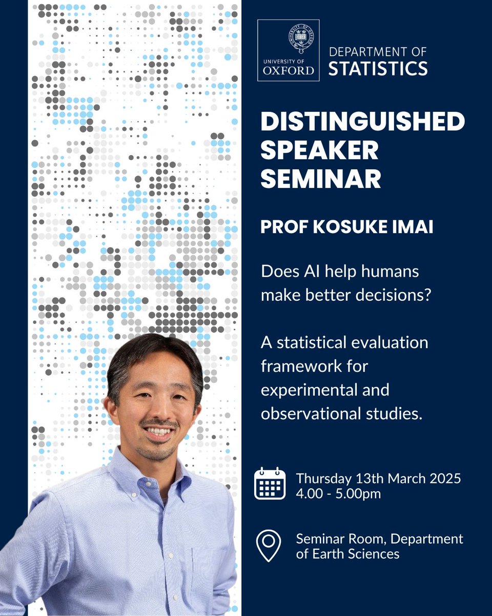 OxfordStats's tweet image. 📢 Distinguished Speaker Seminar
Prof Kosuke Imai (Harvard)
📅 13 March, 4pm
🗣 Does AI help humans make better decisions? A statistical evaluation framework for experimental and observational studies
🔗 Register here tinyurl.com/3mcxba25
#AI #DecisionMaking #OxfordStatistics