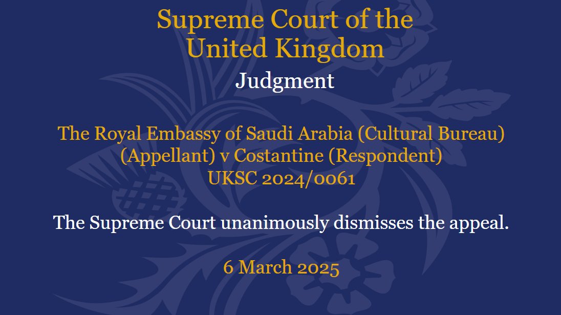 Judgment has been given this morning in the matter of The Royal Embassy of Saudi Arabia (Cultural Bureau) (Appellant) v Costantine (Respondent) UKSC 2024/0061: supremecourt.uk/cases/uksc-202…