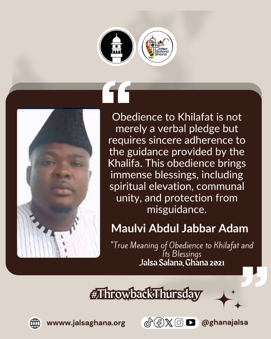 GhanaJalsa's tweet image. A timeless reminder of faith, knowledge, and service. Words of wisdom from Jalsa Salana 2021 that continue to guide and inspire us. 

#ThrowbackThursday
#JalsaQuotes
#FaithKnowledgeService
#JalsaGhana2026
@AhmadiyyaGhana