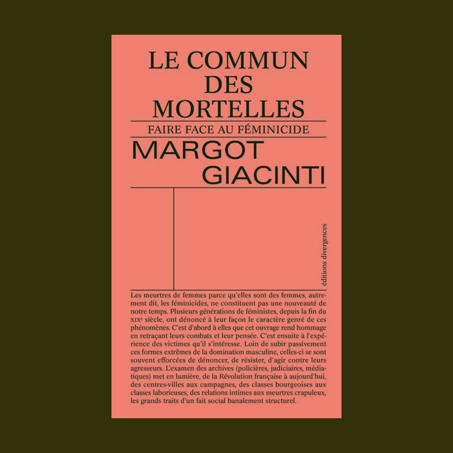 ★ Margot GIACINTI
_Le Commun des mortelles
Faire face au féminicide_
Divergences

hobo-diffusion.com/catalogue/9791…
#livre #feminisme