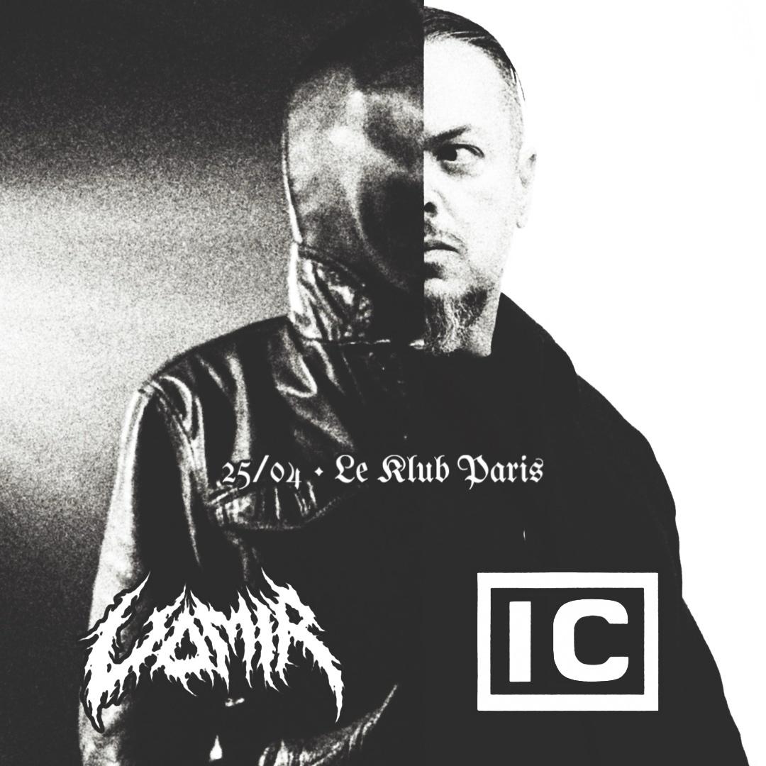 IGGOR CAVALERA
VOMIR
25 AVRIL
LE KLUB, PARIS