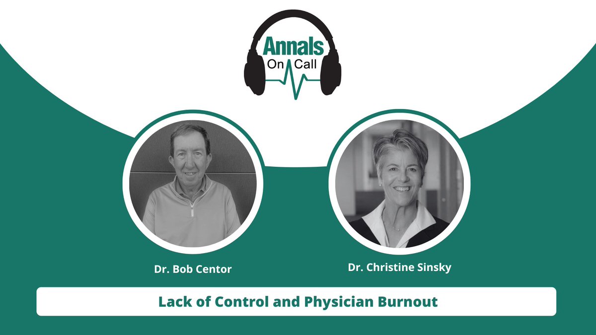 Annals of Int Med (@annalsofim) on Twitter photo Listen to the latest Annals On Call: Lack of Control and Physician Burnout. In this week’s podcast, Dr. Centor <a href="/medrants/">Robert Centor MD MACP 🇮🇱 @rmcentor.bsky.social</a> discusses factors associated with physician burnout with Dr. Christine Sinsky <a href="/ChristineSinsky/">Christine Sinsky</a>. bit.ly/4btNxht Listen to the latest Annals On Call: Lack of Control and Physician Burnout. In this week’s podcast, Dr. Centor <a href="/medrants/">Robert Centor MD MACP 🇮🇱 @rmcentor.bsky.social</a> discusses factors associated with physician burnout with Dr. Christine Sinsky <a href="/ChristineSinsky/">Christine Sinsky</a>. bit.ly/4btNxht