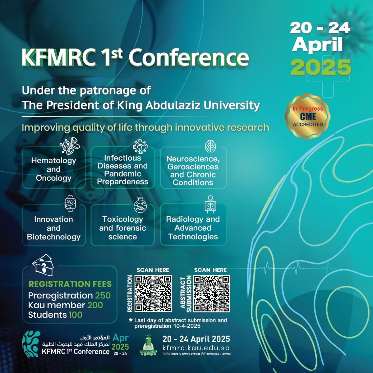 📢We are pleased to invite you to King Fahd Medical Research Center (KFMRC)scientific Conference
Under the patronage of President of King Abdulaziz University

Date: April 20-24, 2025

#KFMRC_Conference #KAU #ScientificResearch #Innovation
#KAU
#Kfmrc