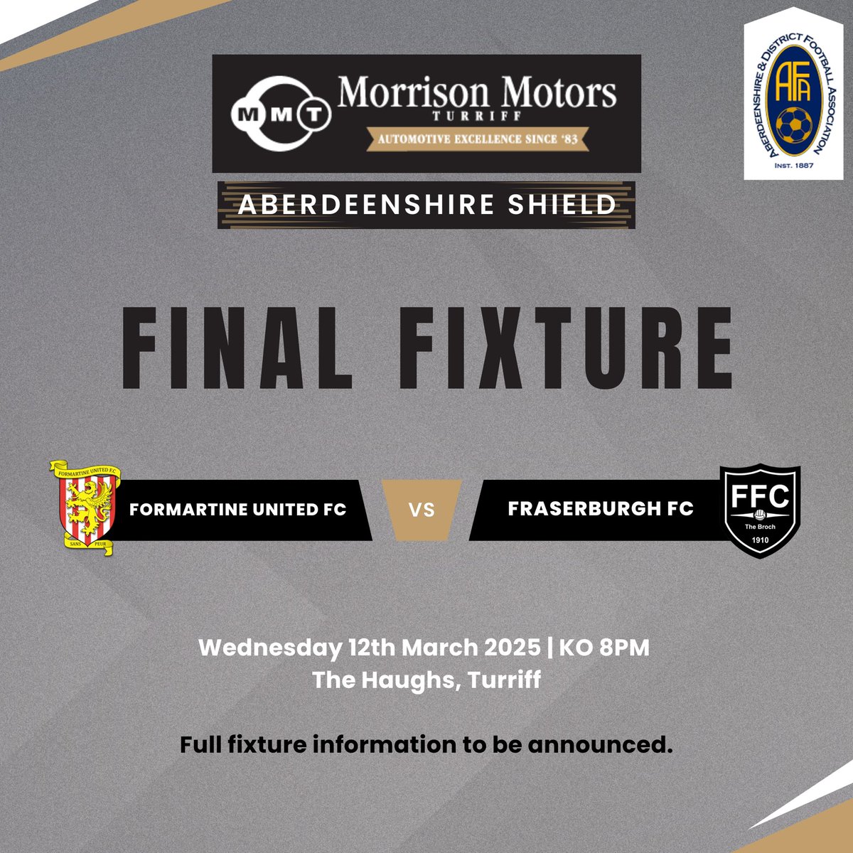ADFA1887's tweet image. 🏆 @MorrisonMotors Aberdeenshire Shield 

@FormartineUtd 🆚 @FraserburghFC 

📆 Wednesday 12th March 2025
🏟️ The Haughs, @TurriffUnitedFC 
⏰ Kick Off: 8pm
🚪 Turnstiles Open: 6pm
🎟️ Cash Entry | Adult: £10 Concession: £5