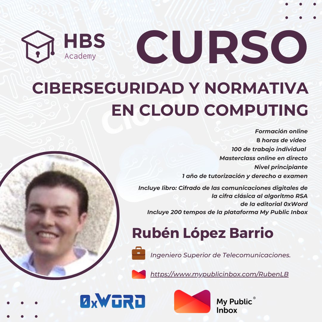 HackbySecurity's tweet image. Aprende a gestionar la información en la nube con nuestro curso &quot;Ciberseguridad y Normativa en Cloud Computing&quot; impartido por @Telerubie, añadimos libro de @0xWORD  y tempos de @mypublicinbox 

academy.hackbysecurity.com/curso/3/cibers…

#Ciberseguridad #HackBySecurity #IA