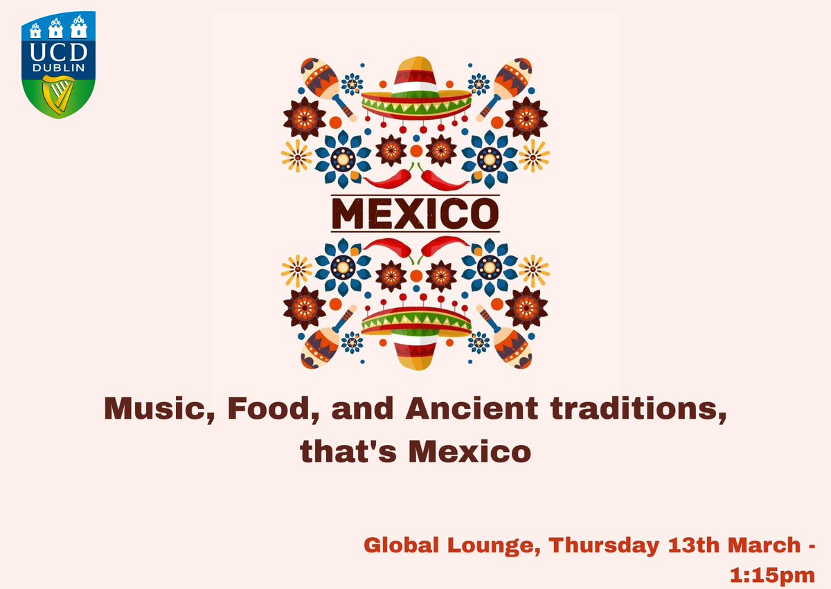 MENU_UCD's tweet image. Thursday, 13 March, 1.15pm, join Dr. Minely Ceron Bustamante to learn more about Mexico.