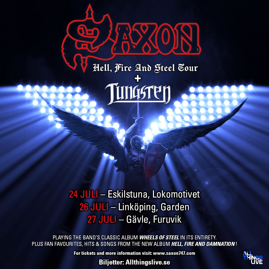 **SWEDEN**
The reactions &amp; turn outs on our recent gigs there were so amazing that we are coming back to play a few extra special shows this Summer in Eskilstuna , Linköping &amp; Gävle !!
Along with us will be Tungsten!
Tix on Sale Now:
saxon747.com/tourdate
See you there!
