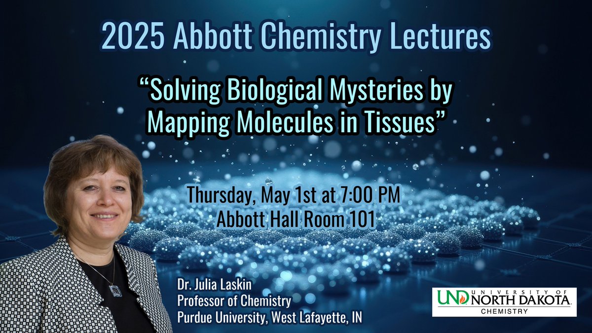 2025 Abbott Lectures are coming right up! We are excited to welcome Dr. Julia Laskin from Purdue University on Thursday, May 1st at 7:00 PM. #undproud