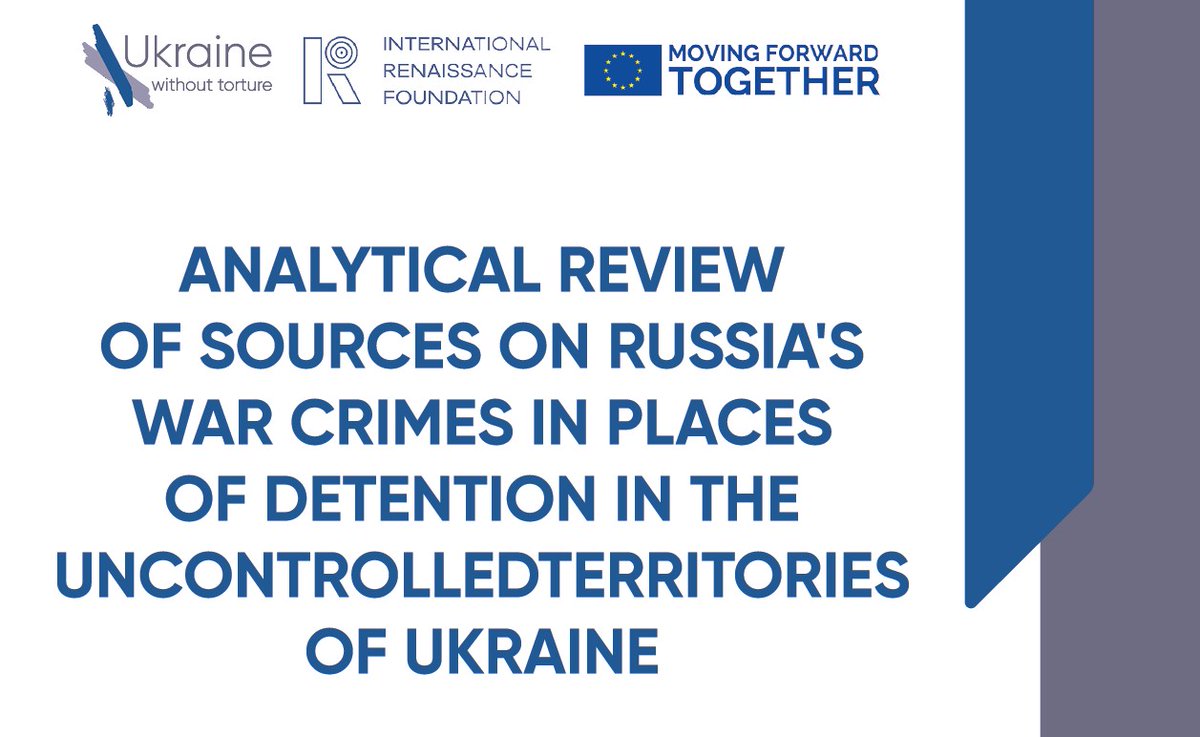 ГО Україна без тортур/NGO Ukraine Without Torture (@ngo_uwt) on Twitter photo Analytical Review of Sources on Russia's War Crimes in Places of Detention in the Uncontrolled Territories of Ukraine - files.notorture.org.ua/lib/Analytical…
<a href="/IRF_Ukraine/">International Renaissance Foundation</a> <a href="/EUDelegationUA/">EU in Ukraine</a> Analytical Review of Sources on Russia's War Crimes in Places of Detention in the Uncontrolled Territories of Ukraine - files.notorture.org.ua/lib/Analytical…
<a href="/IRF_Ukraine/">International Renaissance Foundation</a> <a href="/EUDelegationUA/">EU in Ukraine</a>