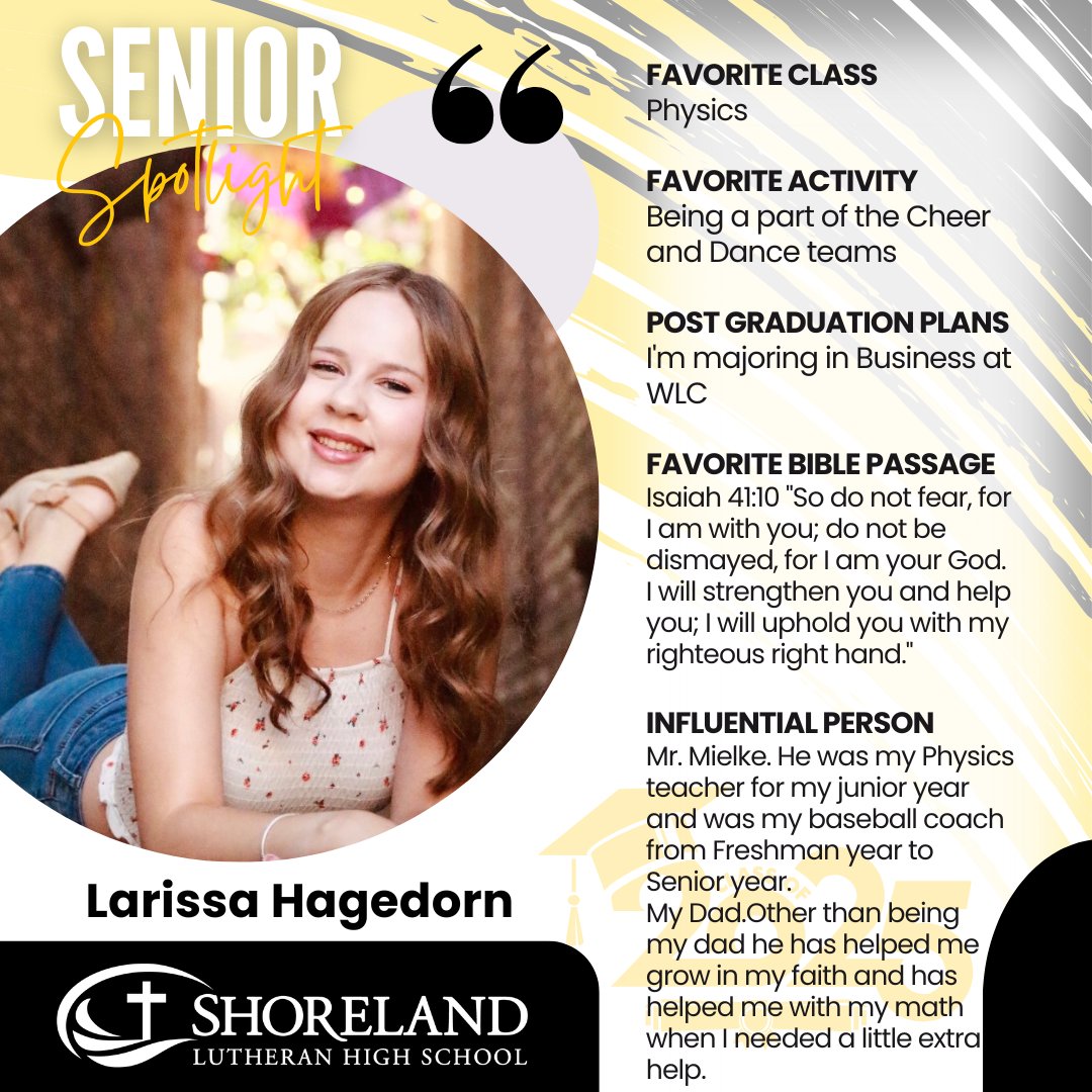 Shoreland Lutheran High School: Class of 2025
𝑳𝒂𝒓𝒊𝒔𝒔𝒂 𝑯𝒂𝒈𝒆𝒅𝒐𝒓𝒏

#Classof2025 #SeniorSpotlight #ShorelandSeniorSpotlight