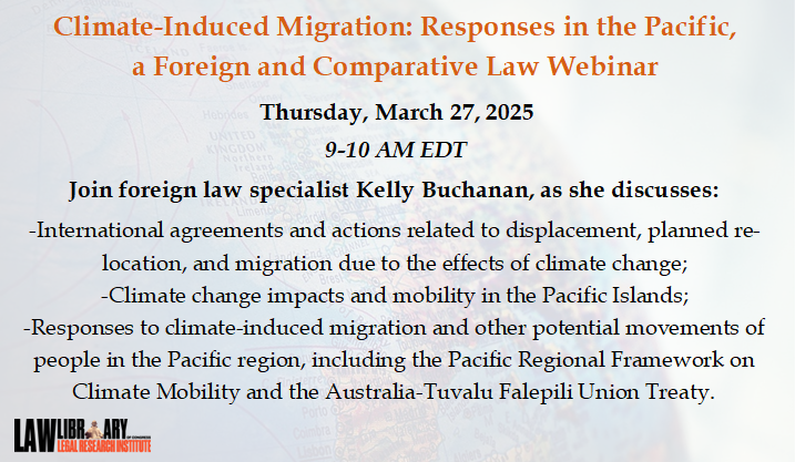 LawLibCongress's tweet photo. Join us on Thursday, March 27, 2025, at 9 a.m. EDT for our next foreign, comparative, and international law webinar, “Climate-Induced Migration: Responses in the Pacific.” 
For more information, read our blog about the webinar here: https://t.co/WqPGZo0m6Q #ICLBlog https://t.co/sK4HOlzDs4