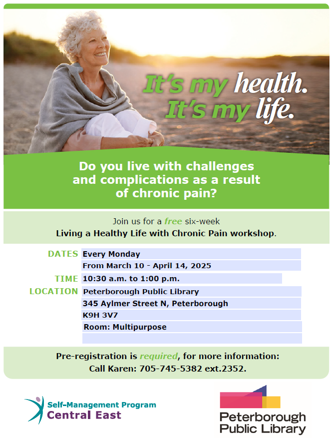 Community Care Peterborough (@commcareptbo) on Twitter photo The Self-Management Program Central East is hosting a free six-week workshop entitled, "Living a Healthy Life with Chronic Pain." The workshop takes place at the main branch of <a href="/ptbolibrary/">Peterborough Public Library</a>
To register, or for more info, visit:
ptbolibrary-ca.libcal.com/event/3875619 The Self-Management Program Central East is hosting a free six-week workshop entitled, "Living a Healthy Life with Chronic Pain." The workshop takes place at the main branch of <a href="/ptbolibrary/">Peterborough Public Library</a>
To register, or for more info, visit:
ptbolibrary-ca.libcal.com/event/3875619
