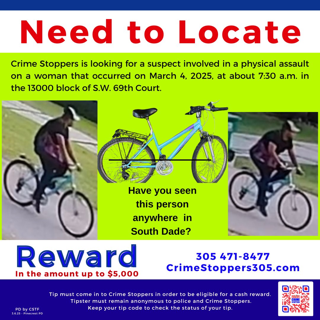 Do you recognize this person or bike? Crime Stoppers is looking for a suspect involved in a physical assault on March 4, 2025, around 7:30 a.m. in South Dade (13000 block of S.W. 69th Court).

💰 Up to $5,000 reward!
📞 Call: 305-471-TIPS (8477)
💻 Submit a Tip: