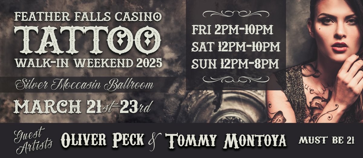 #FeatherFallsCasino Tattoo Walk-in Weekend is happening March 21st–23rd, featuring some of the best artists in the industry—including returning special guests Oliver Peck &amp; Tommy Montoya!

This is a walk-in-only event! First come, first served! Must be 21+ #tattooexpo #orovilleca