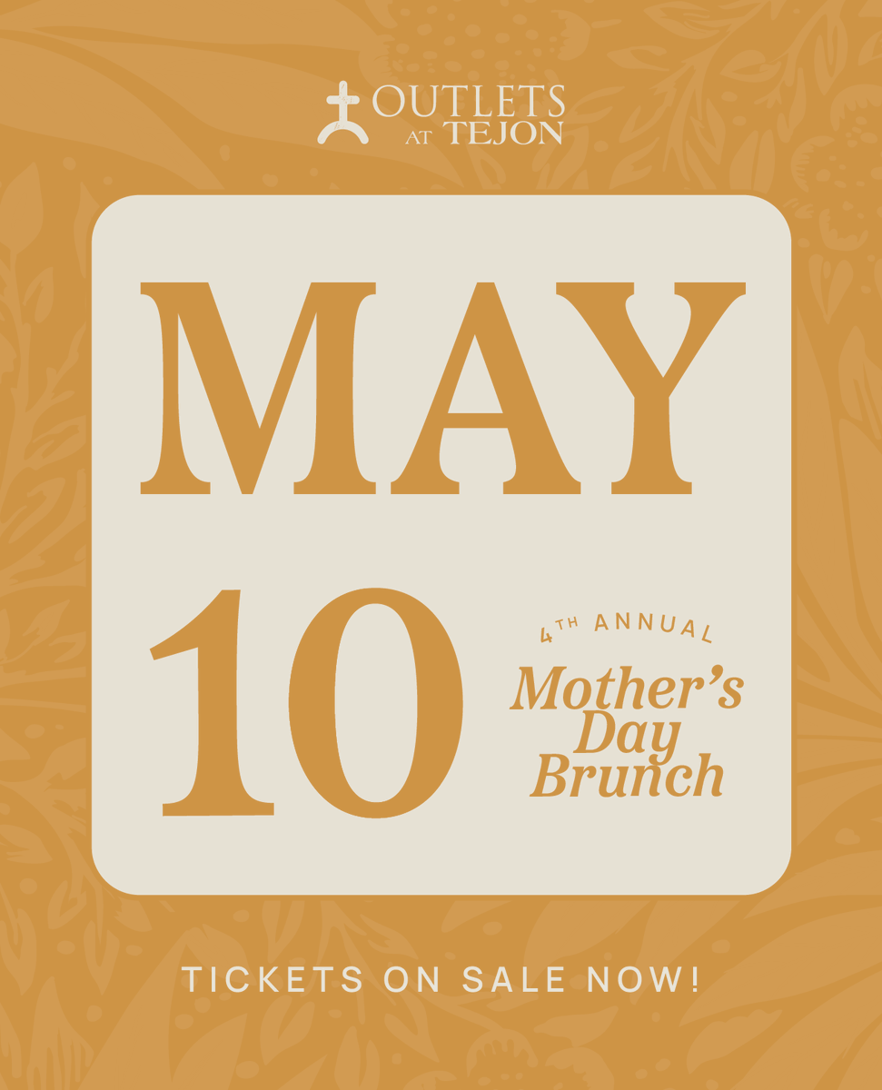 Mark your calendars! Join us for our 4th annual Mother's Day Brunch on Saturday May 10th at the Outlets at Tejon! Don't miss this special event to honor all the amazing mothers! Tickets are available on Eventbrite now, so be sure to get yours before they’re gone! See you soon!