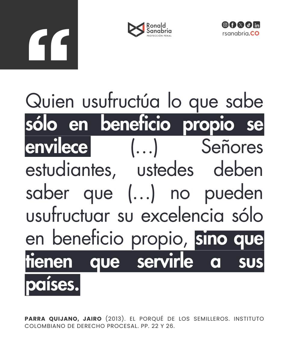 📢 El conocimiento es un compromiso, no un privilegio.

Quien usa su saber solo para beneficio propio, se aleja de su verdadera misión. Jairo Parra Quijano nos recuerda que la excelencia profesional debe ir de la mano con el servicio a la sociedad. En el derecho, esto significa