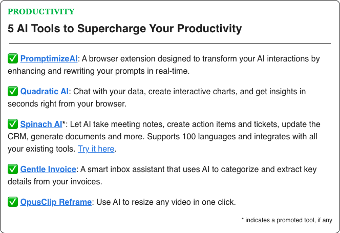 Promptimize AI (@promptimizeai) on Twitter photo 🎉 Thrilled to be featured in today's <a href="/superhuman_ai/">Superhuman AI</a> newsletter as one of the top 5 AI tools to supercharge productivity!
Thank you to the Superhuman team for the shoutout and for helping make AI more accessible to everyone.
#AITools #Productivity #PromptEngineering 🎉 Thrilled to be featured in today's <a href="/superhuman_ai/">Superhuman AI</a> newsletter as one of the top 5 AI tools to supercharge productivity!
Thank you to the Superhuman team for the shoutout and for helping make AI more accessible to everyone.
#AITools #Productivity #PromptEngineering