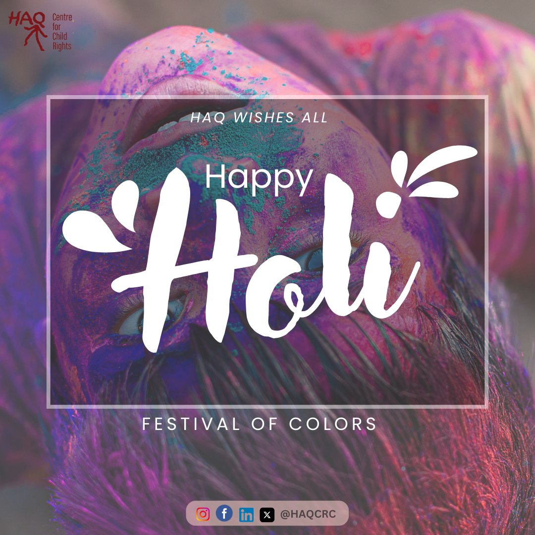 🌸🎨 HAQ WISHES YOU A COLORFUL &amp; JOYOUS HOLI! 🎨🌸

This Holi, let's celebrate the spirit of joy, togetherness, and inclusivity. May the festival of colors bring happiness, hope, and harmony into our lives. Together, we can paint a brighter future for our children!

#HAQCRC