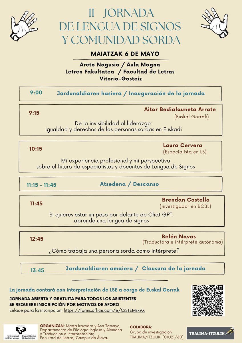 II Jornada de lengua de signos y comunidad sorda, organizada para el 6 de mayo en la Facultad de Letras de Vitoria-Gasteiz. Enlace para la inscripción: forms.office.com/e/CiSTEMsx9XLa y programa en el cartel.
