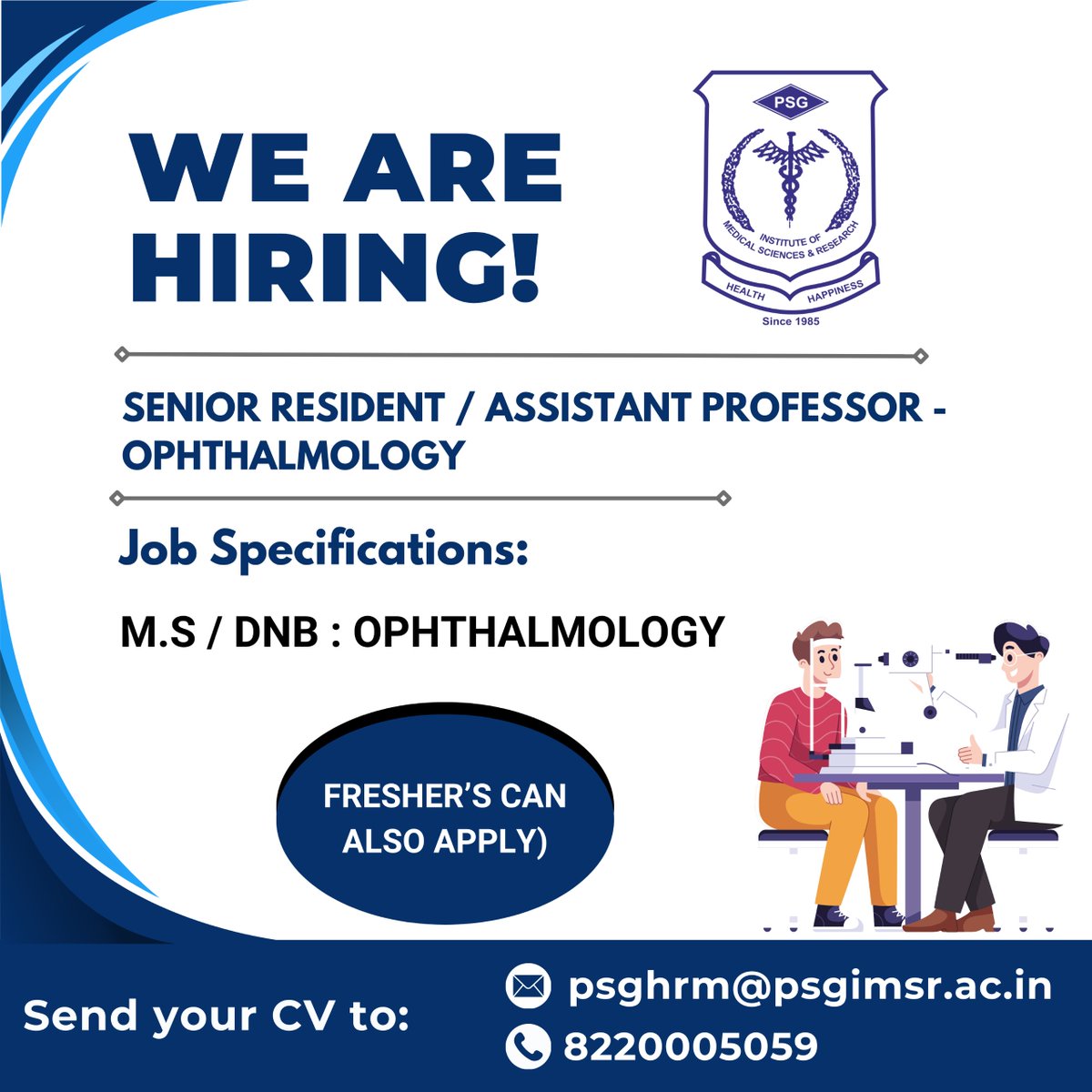 PSGIMSR (@psgimsr2) on Twitter photo We're Hiring!
Position: Senior Resident / Assistant Professor - Ophthalmology
Job Specification: M.S / DNB Ophthalmology
If you are interested, please get in touch with us via WhatsApp at 8220005059 or email us at psghrm@psgimsr.ac.in.
#opthalmology #eyecare #opthalmologist We're Hiring!
Position: Senior Resident / Assistant Professor - Ophthalmology
Job Specification: M.S / DNB Ophthalmology
If you are interested, please get in touch with us via WhatsApp at 8220005059 or email us at psghrm@psgimsr.ac.in.
#opthalmology #eyecare #opthalmologist