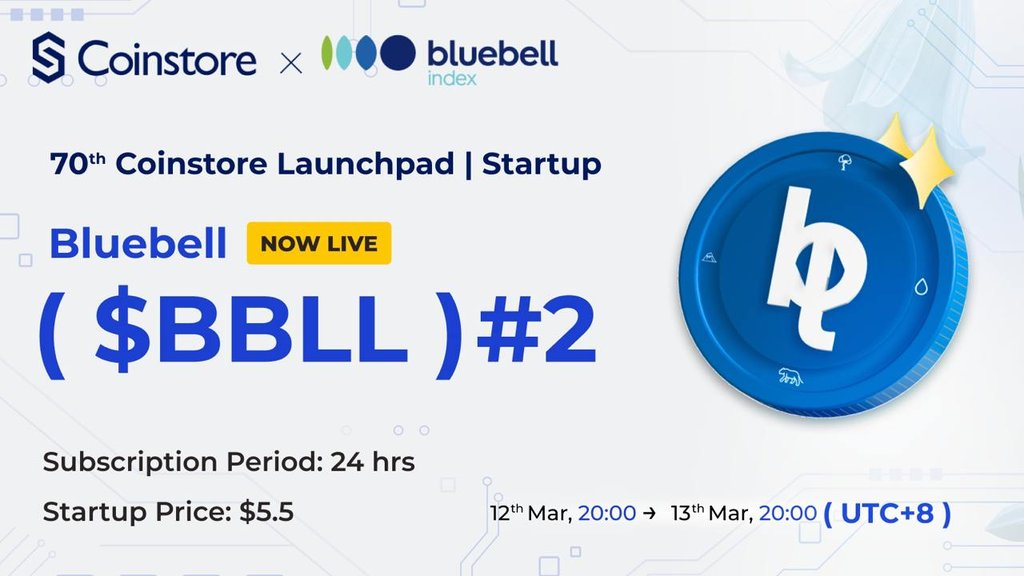 Bluebell ($BBLL) #2 is making waves on Coinstore Launchpad!
💰 Max investment: 2,750 USDT
⚡ Fast vesting: 1-day | 50% TGE
⏳ Subscription closes: 13th March, 20:00 (UTC+8)
🚀 Secure your spot: bit.ly/4inlId9

#BBLL #Nature #Launchpad #Coinstore