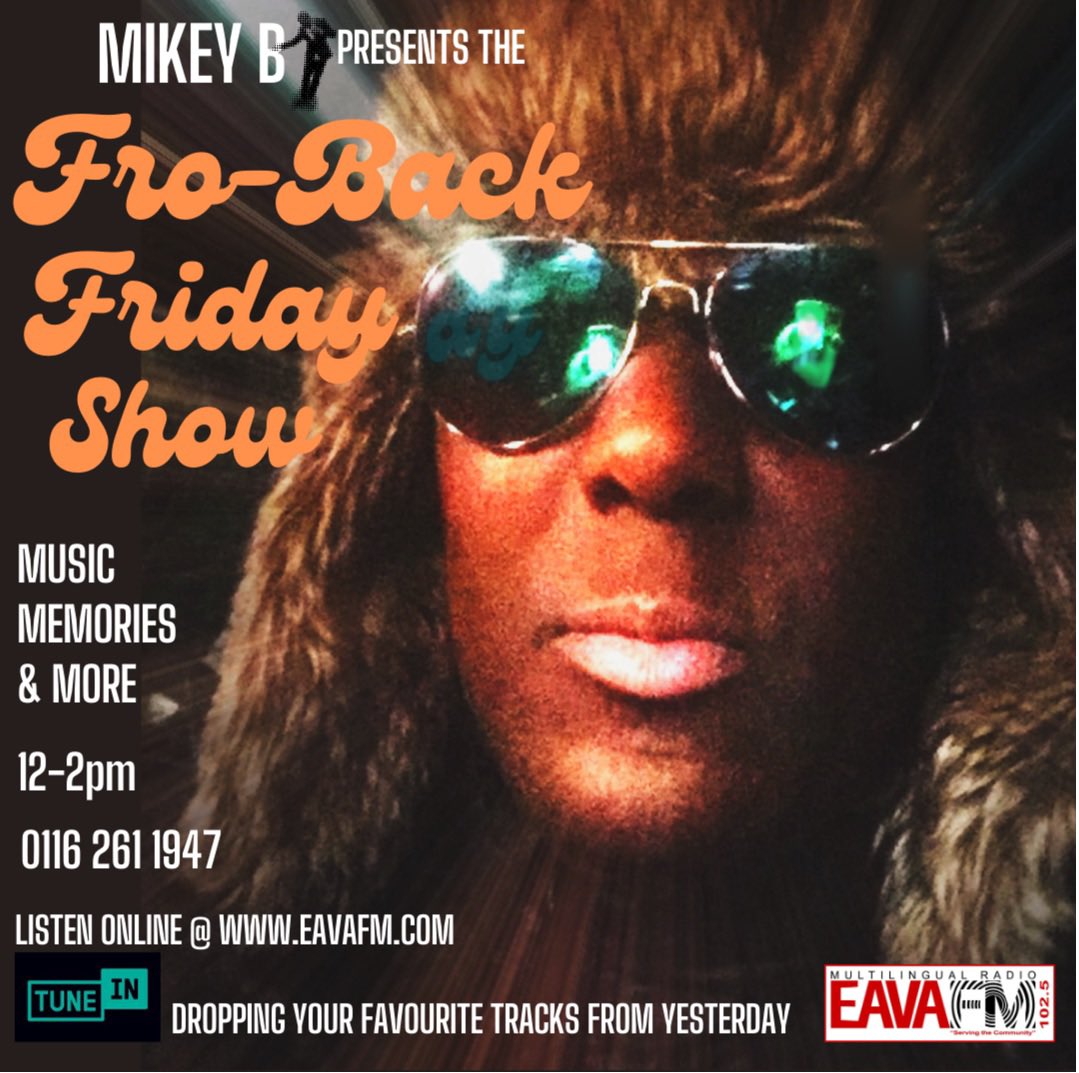 Don't miss the Fro-Back Friday Show 12-2pm today with Mikey B only on EAVA FM 102.5  Dropping your favourite  tracks from the 60s 70s 80s &amp; 90s!  Tune in to Join in!!  eavafm.com  #music #community #Love