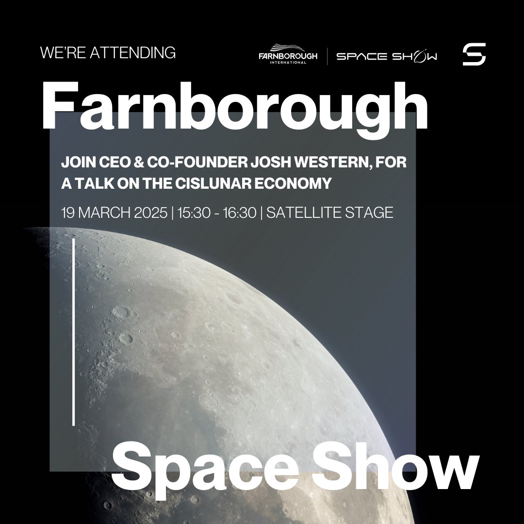 At <a href="/FboroSpaceShow/">Farnborough International Space Show</a>   this week, Co-Founder and CEO Josh Western is taking the stage to discuss how Cislunar space is shaping the future of exploration, research, and commercial opportunities.

Join the conversation:
📍 Satellite Stage
📅 15:30 - 16:30, 19 March 2025
