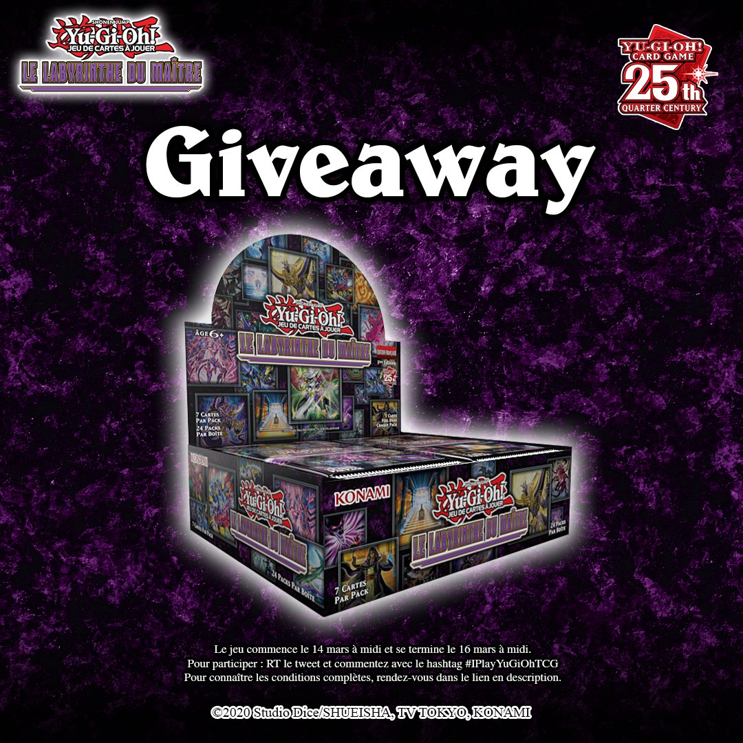 KONAMI France (@konamifr) on Twitter photo CONCOURS !
À gagner : 1 Display Yu-Gi-Oh! TCG Le Labyrinthe du Maître #yugioh
Fin du concours le dimanche 16 mars à midi !
Pour participer :
- Suivre + RT <a href="/KONAMIFR/">KONAMI France</a>
- Inclure en commentaire #IPlayYuGiOhTCG
Détails ici : tinyurl.com/yjbj5a2p CONCOURS !
À gagner : 1 Display Yu-Gi-Oh! TCG Le Labyrinthe du Maître #yugioh
Fin du concours le dimanche 16 mars à midi !
Pour participer :
- Suivre + RT <a href="/KONAMIFR/">KONAMI France</a>
- Inclure en commentaire #IPlayYuGiOhTCG
Détails ici : tinyurl.com/yjbj5a2p
