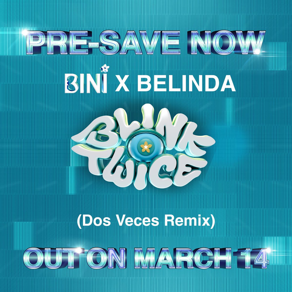 PopBase's tweet image. BINI announce ‘Blink Twice (Dos Veces Remix)’ with Belinda. Out March 14th.