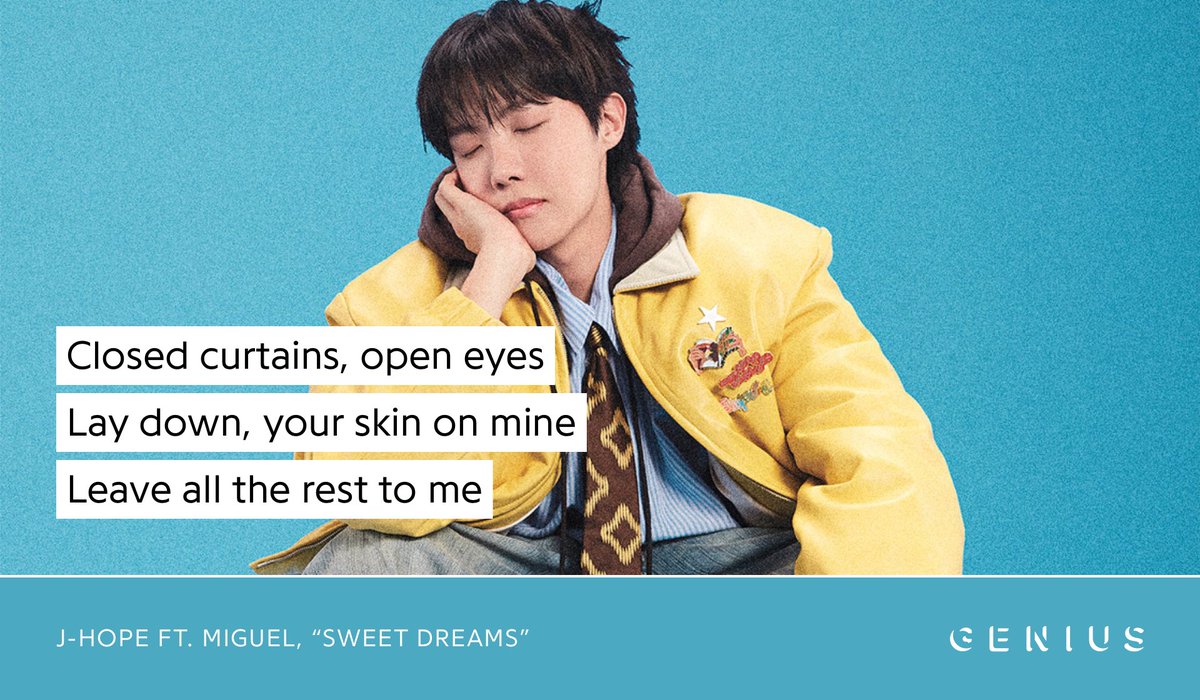 j-hope of #BTS (<a href="/BTS_twt/">방탄소년단</a>) and Miguel (<a href="/Miguel/">Miguel</a>) turn up the heat with their new single “Sweet Dreams”! Check out the lyrics the song on Genius now! 

#jhope_SweetDreams #jhope #JhopexMiguel #제이홉 

🔗 genius.com/J-hope-sweet-d…