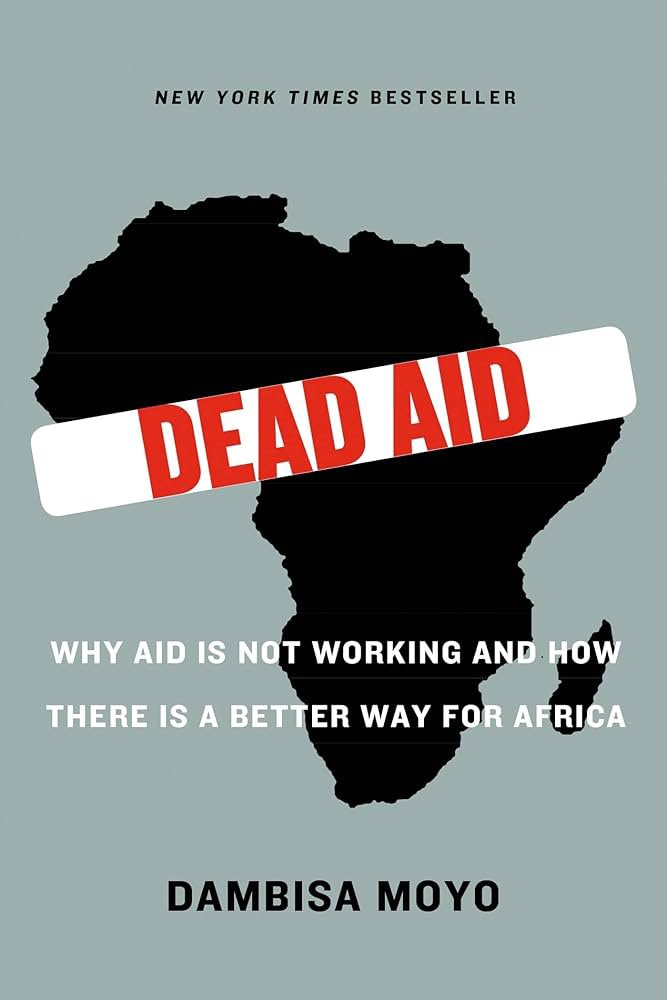 JoshKalisa's tweet image. #DeadAid by @Dambisamoyo