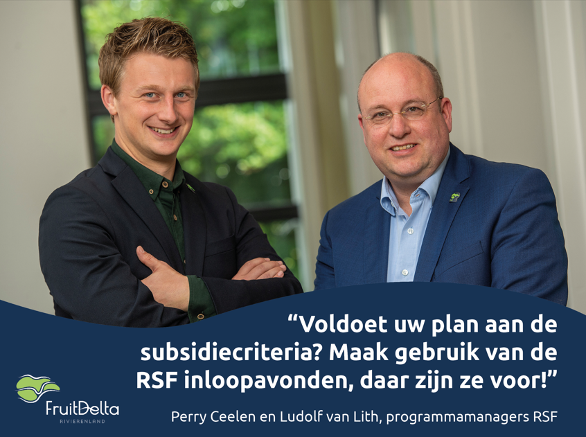 Heeft u een bedrijf en een goed idee voor een haalbaarheidsonderzoek of vernieuwende project? U kunt misschien financiële steun krijgen uit het Regionaal Stimuleringsfonds. Kijk voor meer info op fruitdelta.nl/rsf