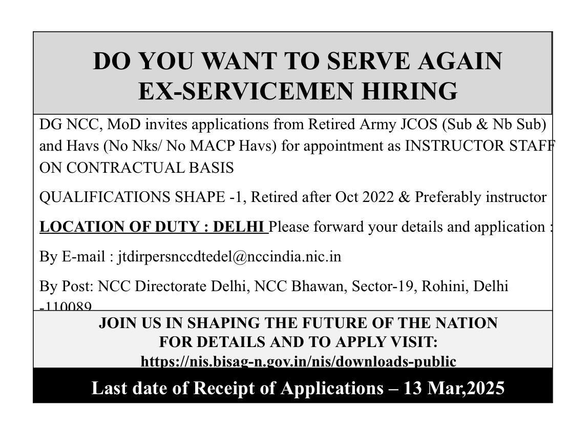*Ex-Servicemen Hiring Delhi Directorate NCC*
Calling retired JCOs Subedar/ Nb subedar and Havàldar for appointment as Instructor Staff in NCC on Contractual basis. Golden Opportunity to serve Country again with  pride. For maximum circulation to interested ex faujis.