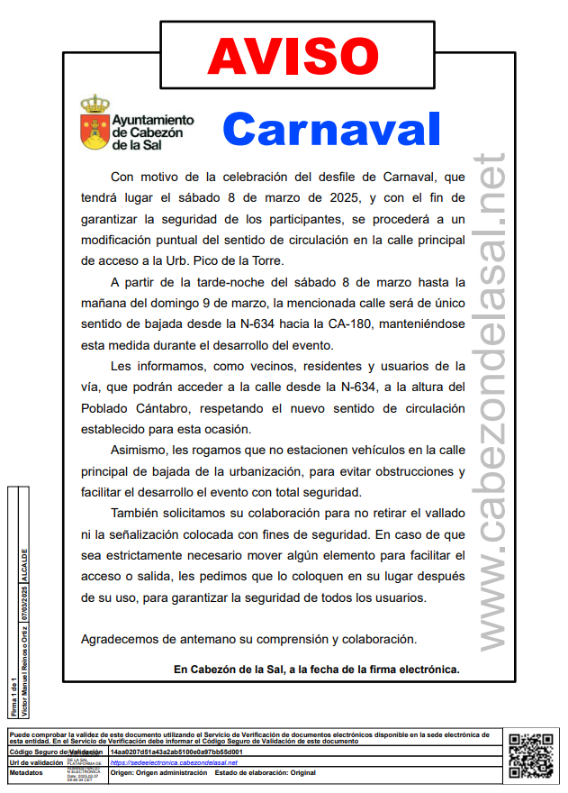 Debido a la celebración del desfile de Carnaval, que tendrá lugar el sábado 8 de marzo, y con el fin de garantizar la seguridad de los participantes, se procederá a un modificación puntual del sentido de circulación en la calle principal de acceso a la Urb. Pico de la Torre.👇