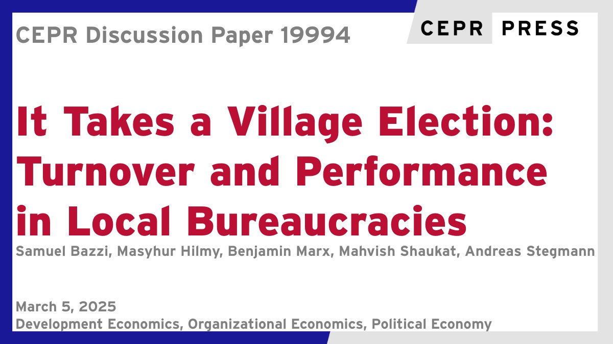 CEPR (@cepr_org) on Twitter photo New CEPR Discussion Paper - DP19994
It Takes a Village #Election: Turnover and Performance in Local Bureaucracies
<a href="/SamuelBazzi/">Samuel Bazzi</a>, Masyhur Hilmy <a href="/UNSWEcon/">UNSW Economics</a>, <a href="/benjaminmarx/">Benjamin Marx</a>, Mahvish Shaukat <a href="/wb_research/">World Bank Research</a>, Andreas Stegmann <a href="/warwickecon/">Warwick Economics</a>
ow.ly/2pzC50Vb3WY
#CEPR_DE #CEPR_OE #CEPR_PoE New CEPR Discussion Paper - DP19994
It Takes a Village #Election: Turnover and Performance in Local Bureaucracies
<a href="/SamuelBazzi/">Samuel Bazzi</a>, Masyhur Hilmy <a href="/UNSWEcon/">UNSW Economics</a>, <a href="/benjaminmarx/">Benjamin Marx</a>, Mahvish Shaukat <a href="/wb_research/">World Bank Research</a>, Andreas Stegmann <a href="/warwickecon/">Warwick Economics</a>
ow.ly/2pzC50Vb3WY
#CEPR_DE #CEPR_OE #CEPR_PoE
