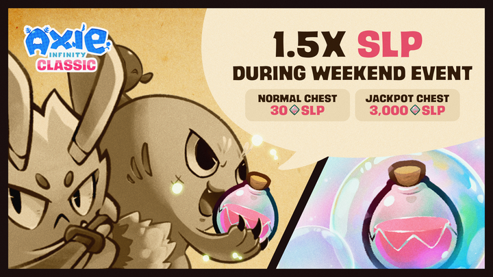 Classic SLP Weekend Event is now LIVE!

Earn extra SLP rewards from SLP chests in Classic Arena and Cursed Coliseum during the weekend!

To make this SLP weekend even more exciting, we’ve made the following changes:

•  SLP Chest drop rate has been increased even more during