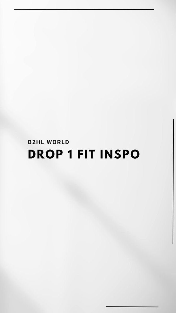 B2HLWORLD's tweet photo. DROP 1 FIT INSPO https://t.co/wH57e2cuuI