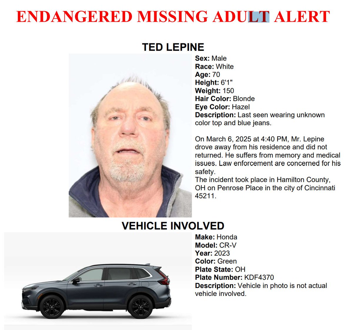 SHARE! Have you seen Ted Lepine? He was last scene driving away from his residence near Penrose Place in Cincinnati. He was driving a Green 2023 Honda CRV OH License Plate: KDF4370 Call police if you see him! <a href="/WLWT/">WLWT</a>