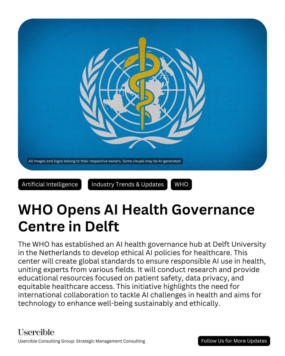 usercible's tweet photo. WHO Opens AI Health Governance Centre in Delft: The WHO has established an AI health governance hub at Delft University in the Netherlands to develop ethical AI policies for healthcare. https://t.co/CIN8bxUs0M
