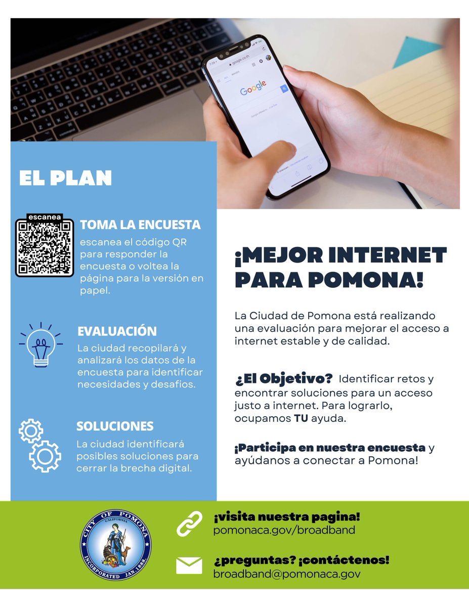 Actúe ahora: ¡Complete la encuesta de evaluación de tecnología de banda ancha de la ciudad de Pomona! ¡Es hora de hacer oír su voz y ayudar a mejorar el acceso a Internet en su comunidad! ¡No pierda esta oportunidad de marcar la diferencia! #cityofPomona h
