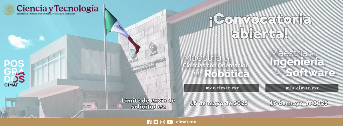 ¡CONVOCATORIA ABIERTA!
Para participar en el proceso de #Admision2025 a las Maestrías en Ing. de Software y en Ciencias con Orientación en #Robótica, adscritas al Sistema Nacional de Posgrados.
mis.cimat.mx
mcr.cimat.mx

¡Forma parte de la #ComunidadCIMAT!