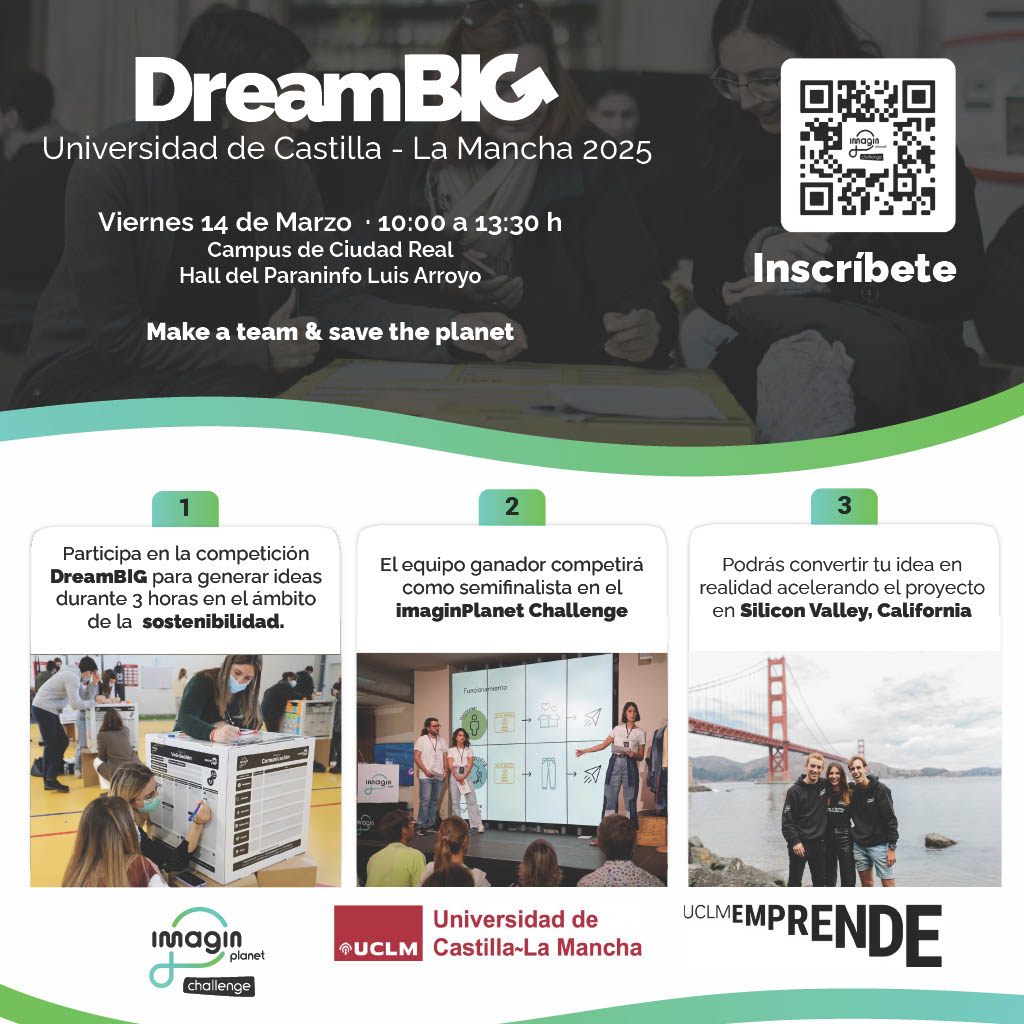¡ULTIMOS DÍAS!
👉DREAMBIG <a href="/uclm_es/">Universidad de Castilla-La Mancha</a> es la competición que buscas para desarrollar tu idea sostenible👈
🗓14 marzo
📍Ciudad Real ¡¿eres de fuera? HABLA CON NOSOTROS!
😎Equipo ganador -->  competición en 📍Barcelona y luego a Silicon Valley, California.🙌 uclm.es/global/promoto…