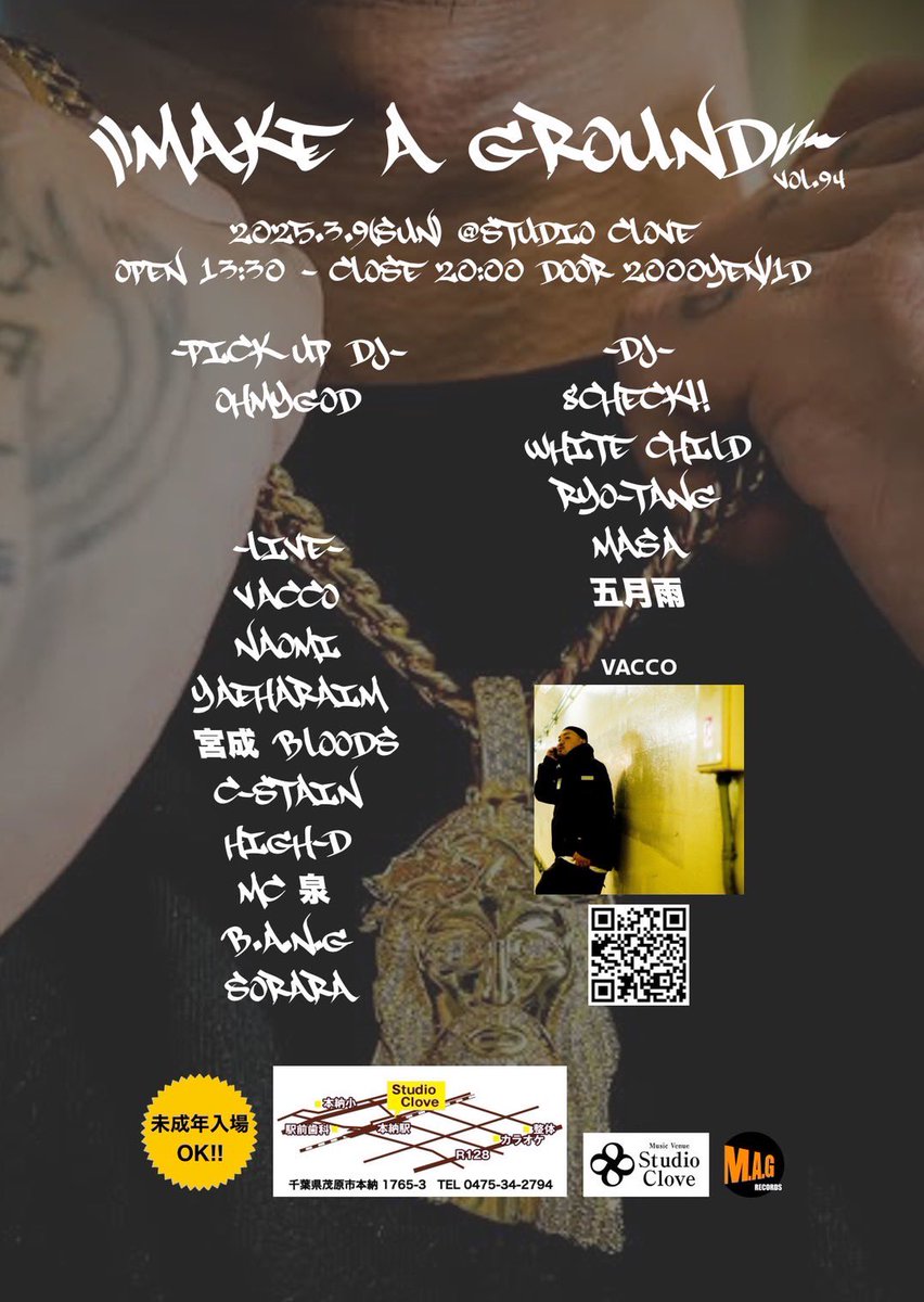 2025/03/09[sun]
<a href="/Studio/">Studio.Design</a> Clove 
OPEN13:30〜CLOSE20:00
DOOR/2000[1d]

[PICK UP DJ]
Oh My God

[DJ]
8check‼︎
WHITE CHILD
RYO-TANG
MASA
五月雨

[LIVE]
VACCO
NAOMI
YAEHARAIM
宮成 BLOODS
C-STAIN
High-D
MC 泉
B.A.N.G
SORARA

[Studio Clove]
ACCESS
住所 : 千葉県茂原市本納1765-3