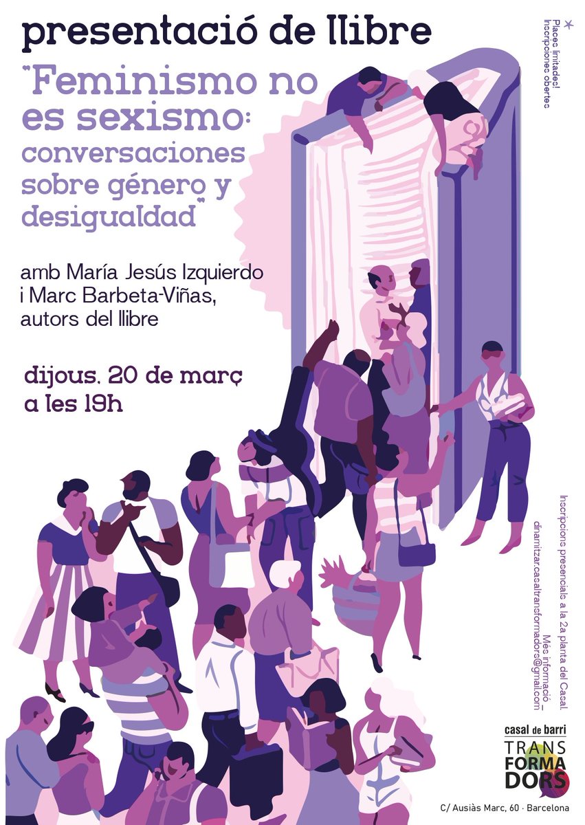 Queremos invitarlas a la presentación del libro: “Feminismo No Es Sexismo. Conversaciones sobre género y desigualdad”, con la presencia de las autoras María Jesús Izquierdo y Marc Barbeta-Viñas. Las esperamos el jueves 20 a las 19 hs en  Casal Transformadors: Ausiàs Marc, 60.