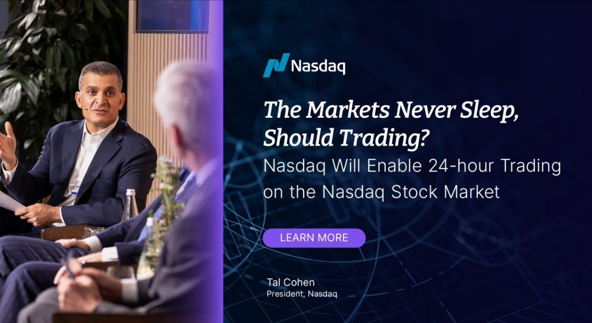🚨 NASDAQ to enable 24-hour trading