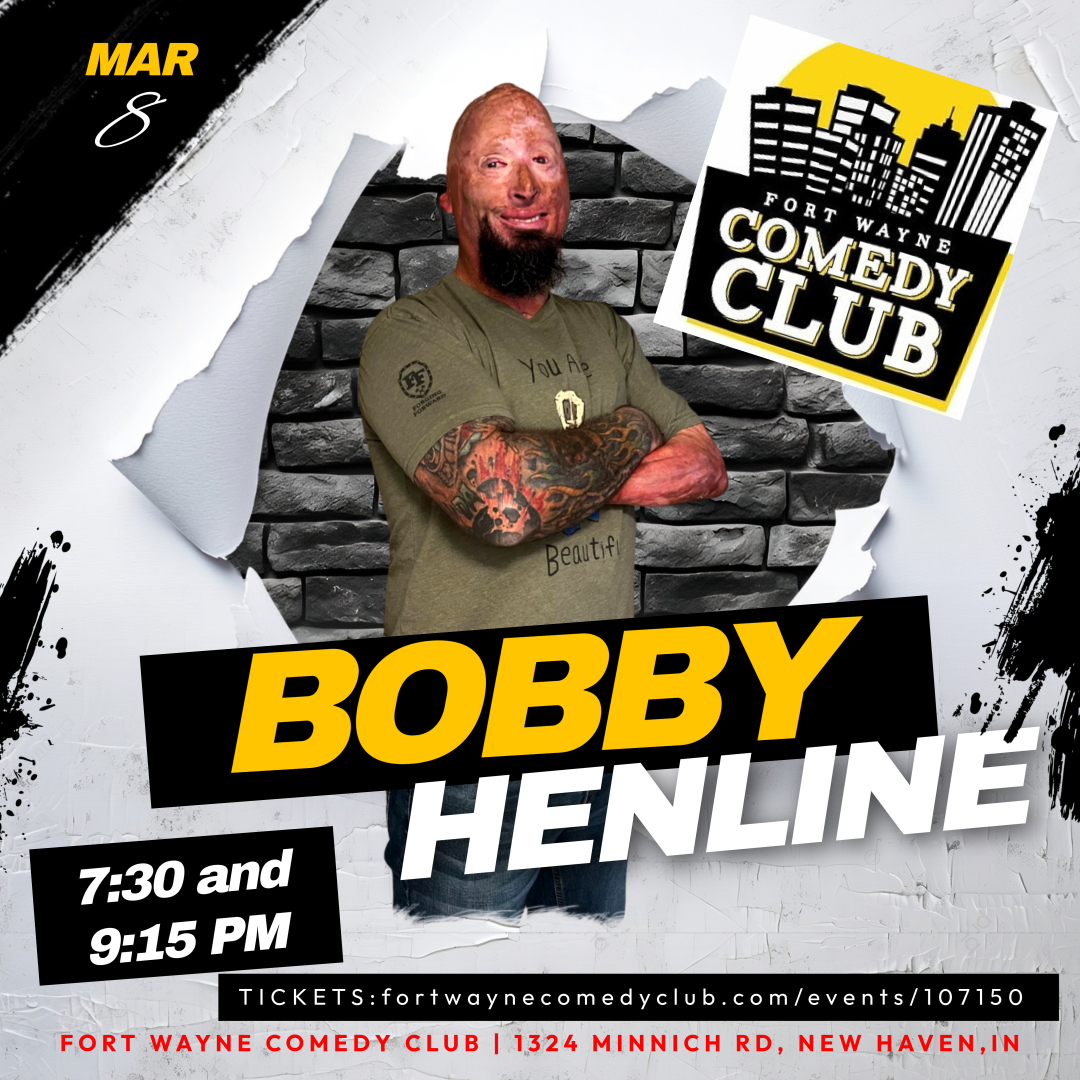 FORT WAYNE, INDIANA!  Bobby Henline headlines at Fort Wayne Comedy Club!

March 8, 2025 at the FORT WAYNE COMEDY CLUB, 1324 Minnich Road, New Haven, IN!

7:30 PM and 9:15 PM local time

Tickets: loom.ly/rUrvSvQ

Tickets also available at door!