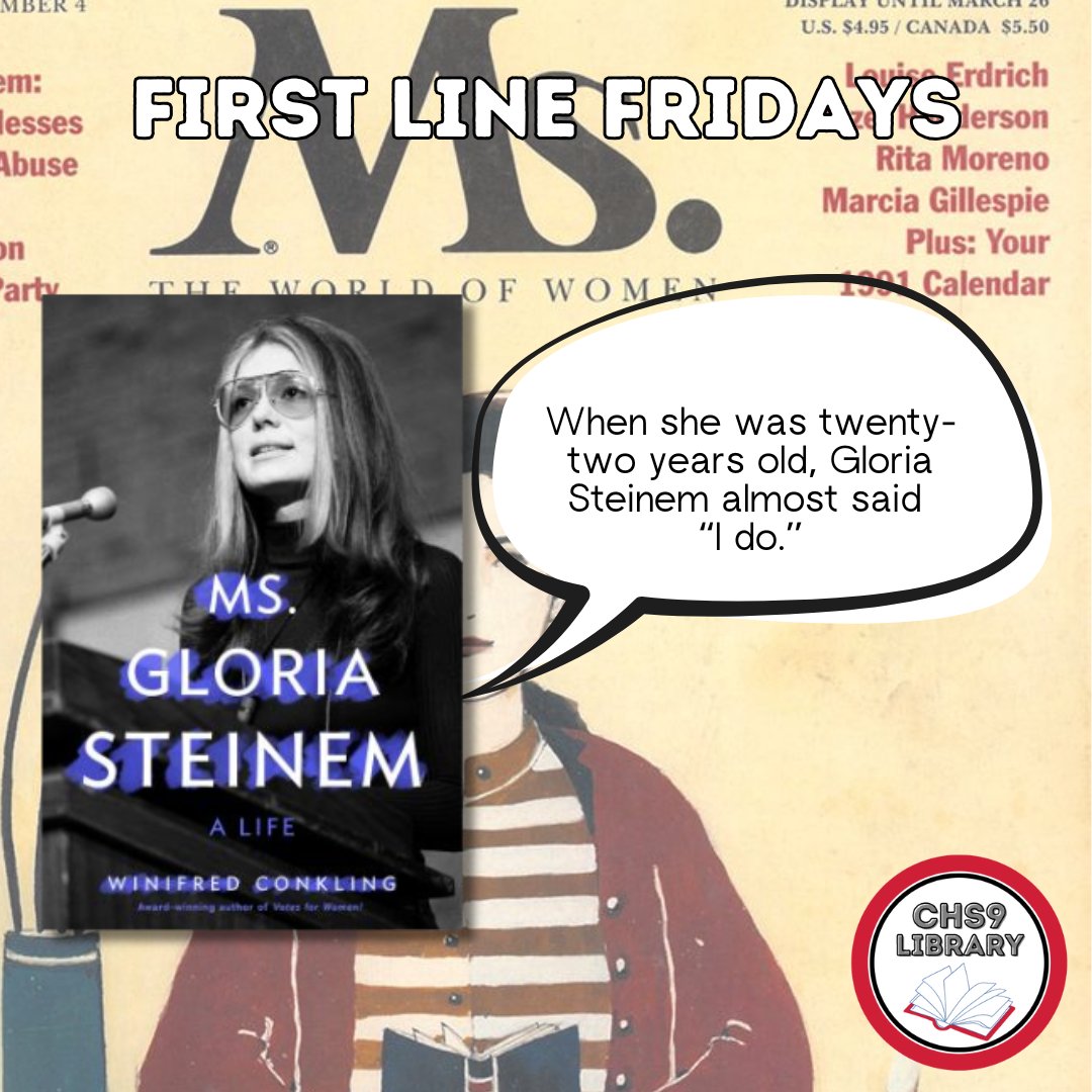 CHS9LIB's tweet image. Gloria Steinem is perhaps the most iconic figure associated with women’s rights. Follow her story chronicling her childhood, personal life, journalistic career and co-founding of “Ms.” magazine, and her efforts towards social justice and equality.
#CHS9Reads #FirstLineFridays