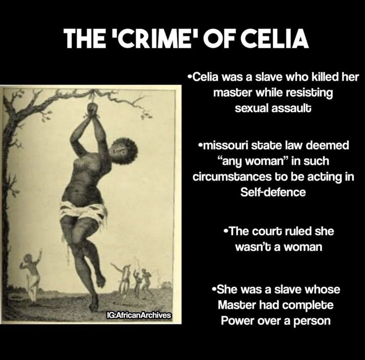 In 1855, a young enslaved black woman named Celia killed a white man who raped her.

A Missouri judge stated that an slave woman had no right to refuse her “master.” She was later convicted of murder and hanged. 

To overcome racial inequality, we must confront history.

—Celia