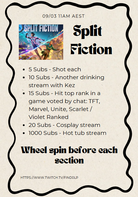 Kez and I are playing the new game 'Split Fiction' all day tomorrow. We have a bunch of challenges planned to get each other drunk. Come say hi for my first stream of this nature and pray Kez and I don't break up after a long session of drinks and me beating her in every game.