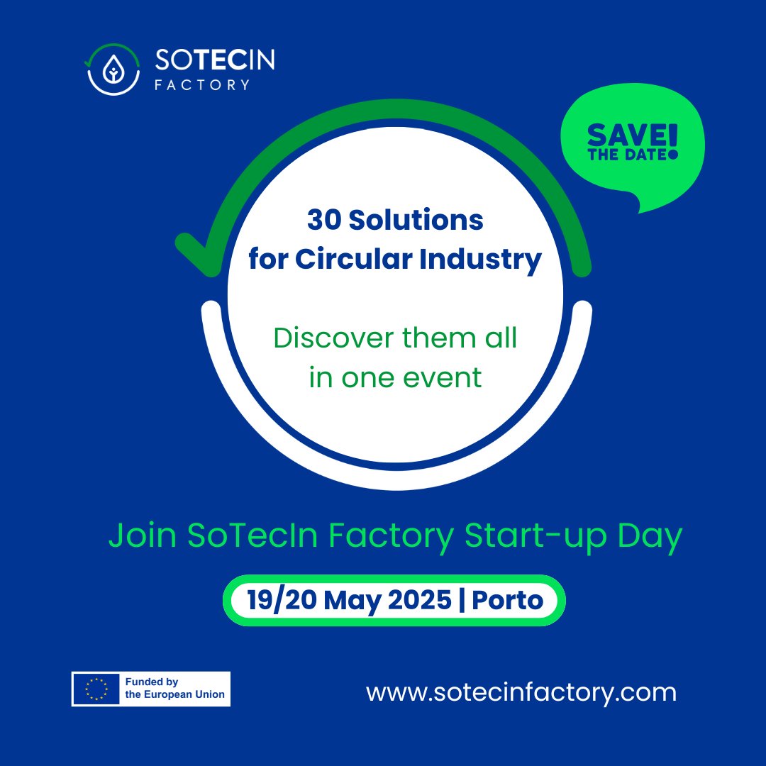 🚀 SAVE THE DATE for #sotecinfactory Start-up Day!  

♻️Explore 30 circular solutions in #Food,#Water &amp; #Nutrients,#Textiles,#Plastics &amp; #Packaging industry —supported by EU-funded €3.3M funding &amp; support programme. 

📍19/20 May 2025, Porto 🔜 open soon:
sotecinfactory.eu/event/startup-…
